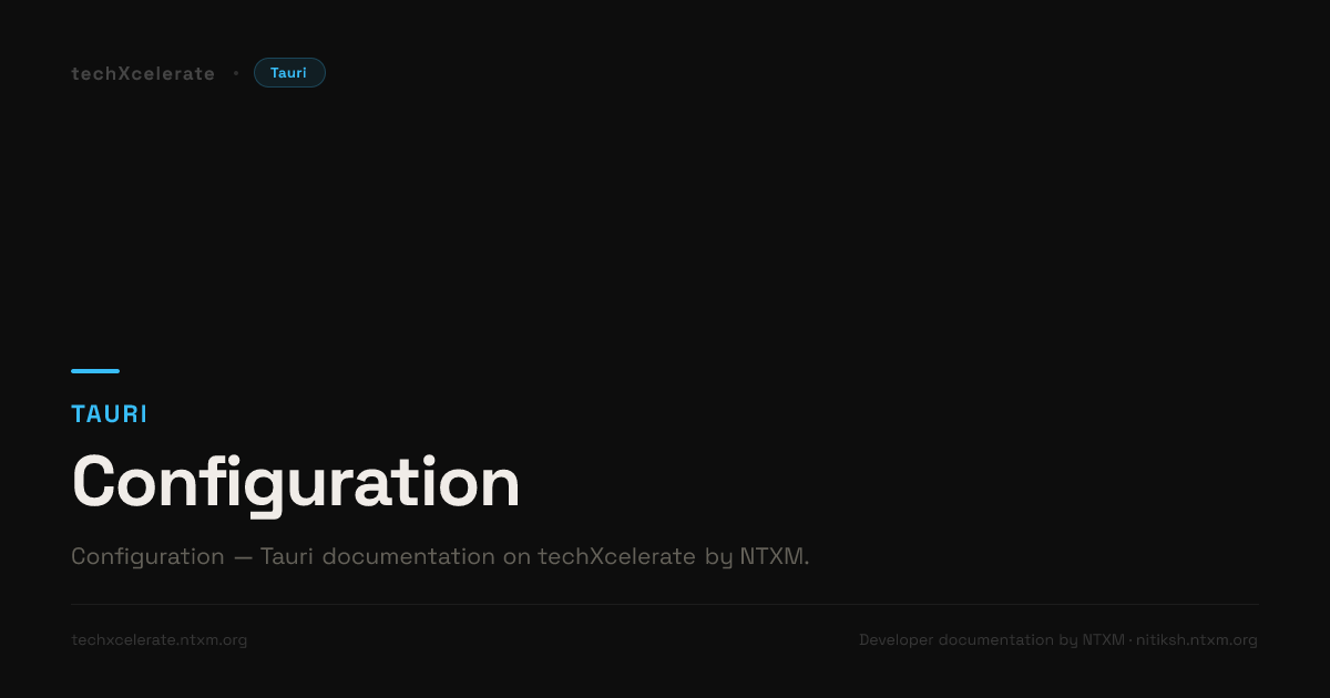 Configuration - Tauri - Complete Documentation by ntxm.org