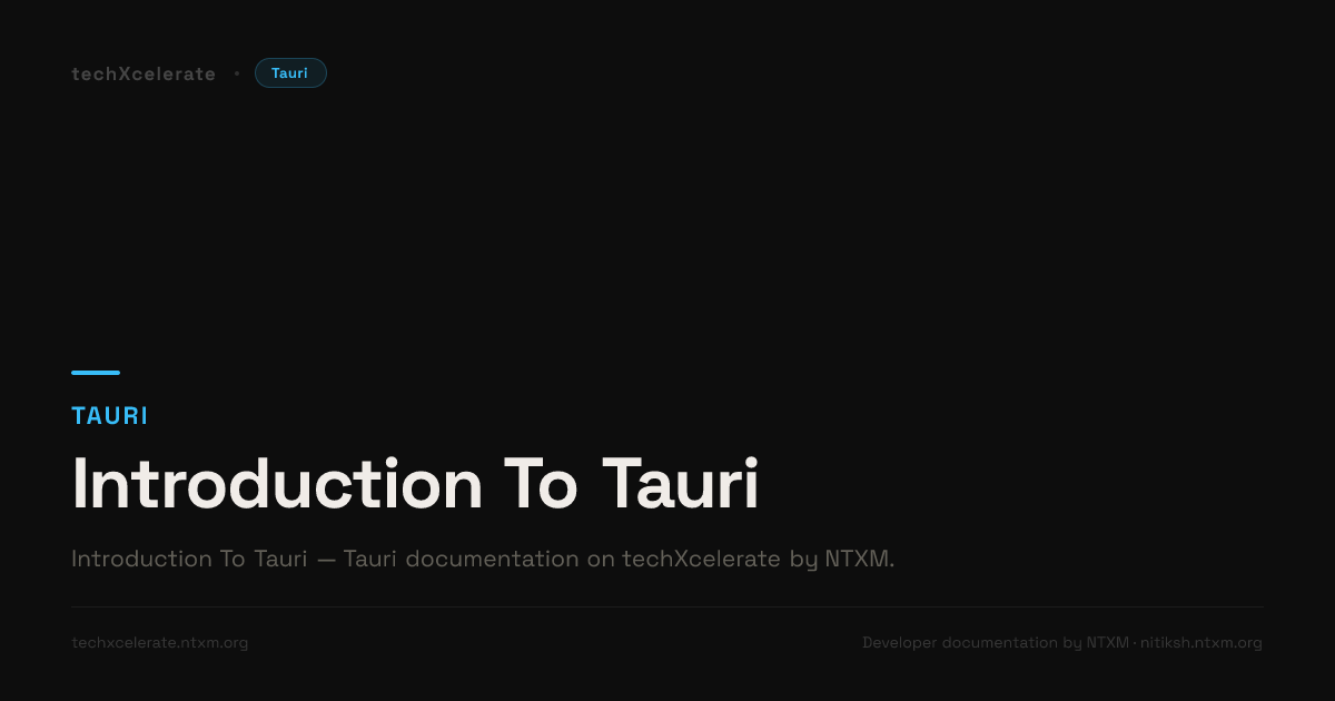Introduction To Tauri - Tauri - Complete Documentation by ntxm.org