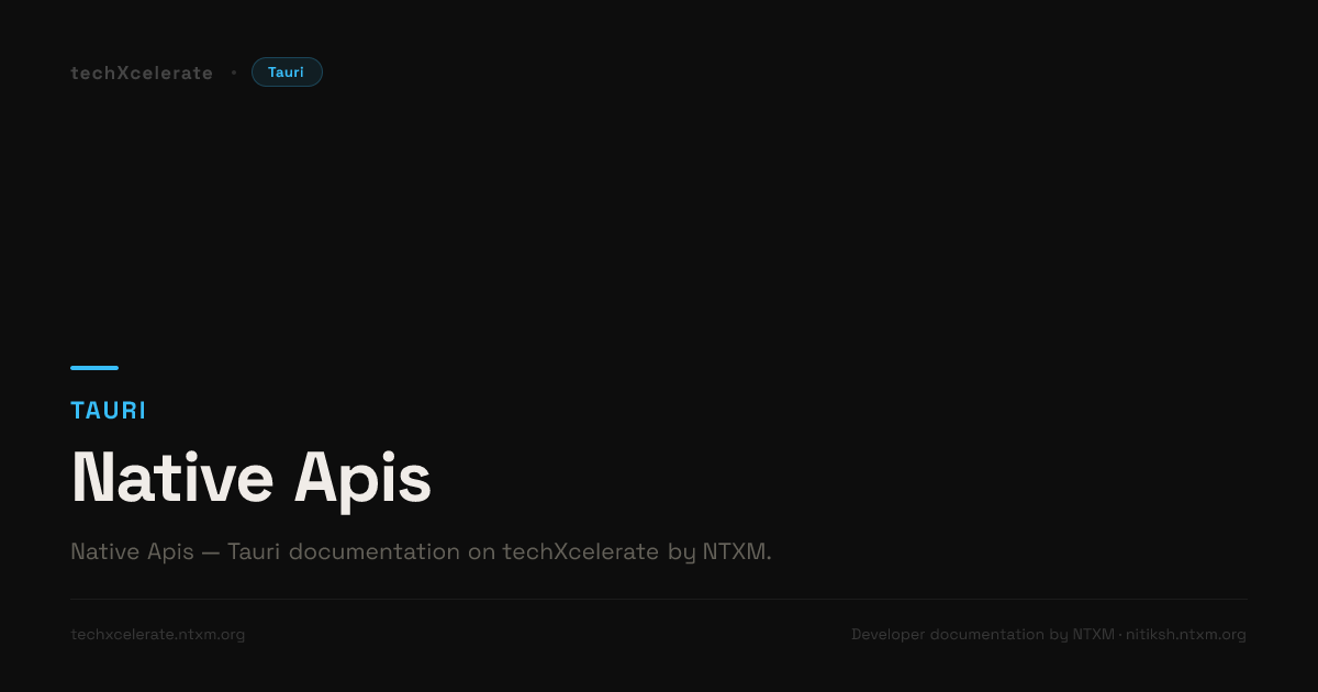 Native Apis - Tauri - Complete Documentation by ntxm.org